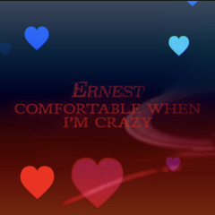 🔊 Comfortable When Im Crazy (remix)