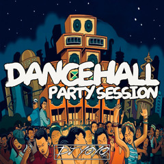Dancehall Party Session  - Mix By Dj Yoyo