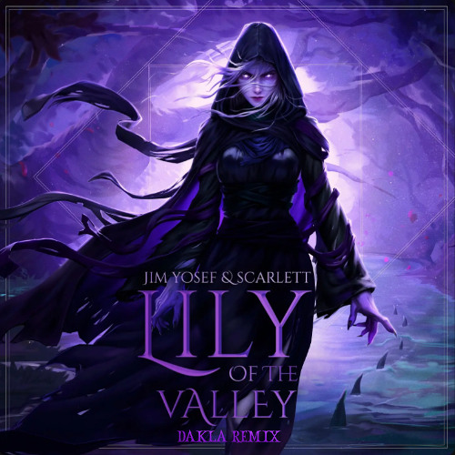 Jim Yosef - Lily of the Valley (ft. Scarlett) (DaKla Remix)