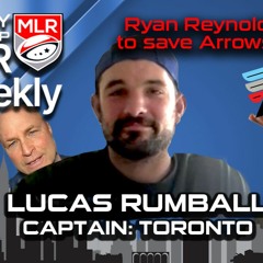 MLR Weekly: Toronto Captain Lucas Rumball, Can Ryan Reynolds Save Arrows? Plus Rumors, Moves, Trades