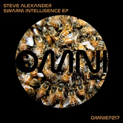 OUT NOW: STEVE ALEXANDER - INTELLIGENT SWARMS EP (OmniEP217)