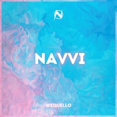 Wequello - Navvi [NGM Release]