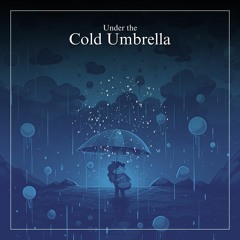 Under the Cold Umbrella, Pt. 3