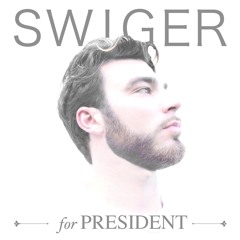 Swiger for President