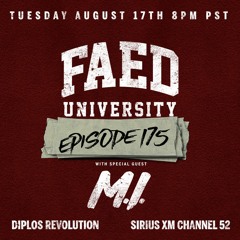 FAED University Episode 175 feat. M.I.