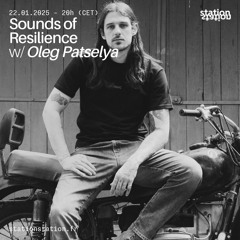Sounds of Resilience #1 w/ Oleg Patselya