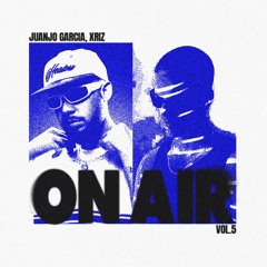 Xriz, XENZEY | ON AIR Vol.5