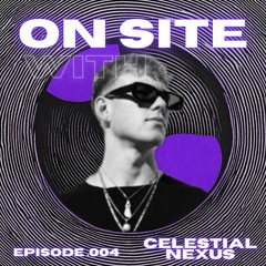 On Site 004 | Celestial Nexus