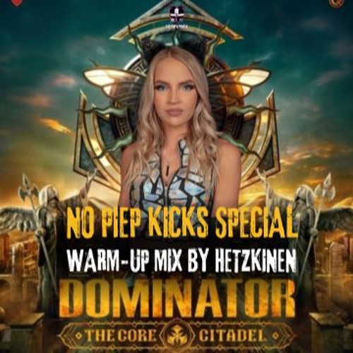 DOMINATOR 2024 - NO PIEP KICKS SPECIAL WARM-UP MIX BY HETZKINEN