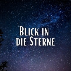Blick in die Sterne (Pastiche/Remix/Mashup)