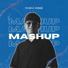 MASHUP - Michele Romano 💿
