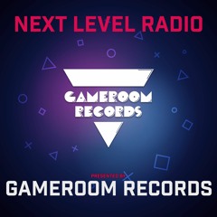NEXT LEVEL RADIO presented by Gameroom Records