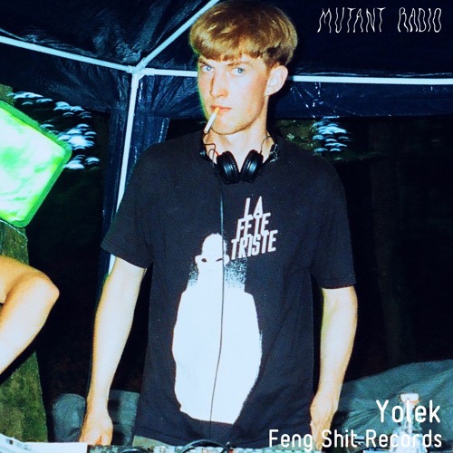 Yolek [Feng Shit Records x Mutant Radio]