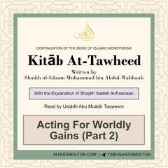 Chapter 37: Acting For Worldly Gains (Part 2)