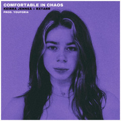 RXTARR & Keirra Jenneà – Comfortable In Chaos