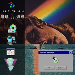 睡眠 95 调频 // SLEEP 95 FM ~ Kurisu A.A