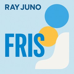 Ray Juno - Fris