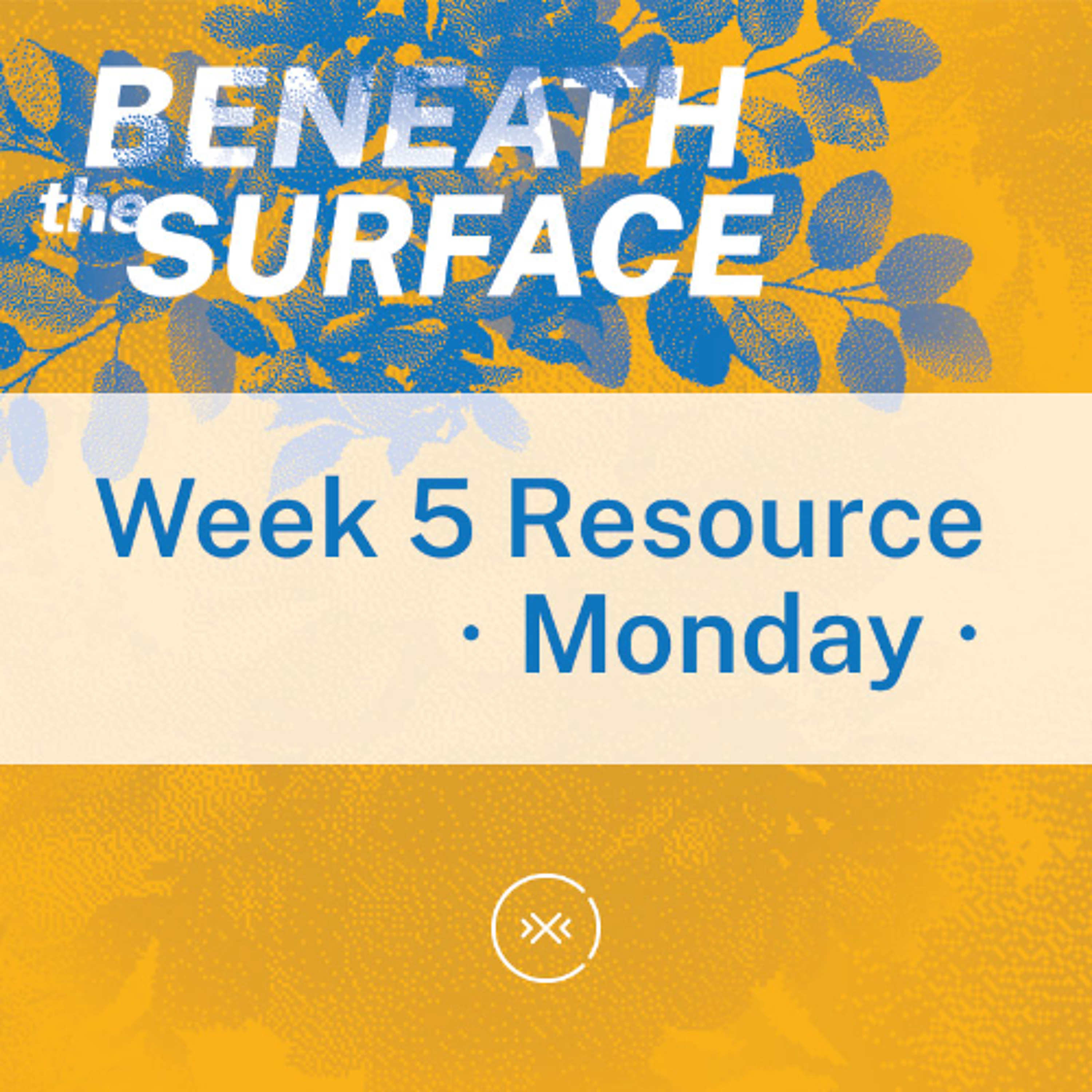Week 5 Resource || Monday episode artwork