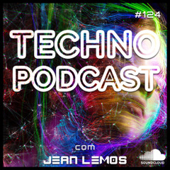 Techno Podcast #124 By Jean Lemos [Studio Mix]