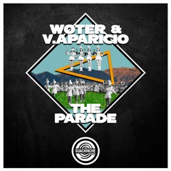 WoTeR & V.Aparicio - The Parade "GUA083"