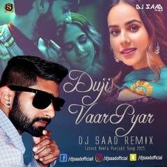 Duji Vaar Pyar | Dj Saad Remix | Sunanda Sharma | S Music | 2021