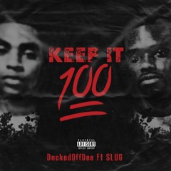 KeepIt100 (feat. Slug)