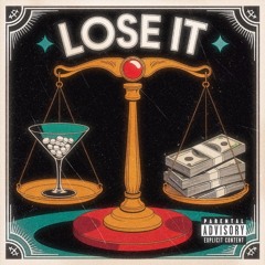 LOSE IT
