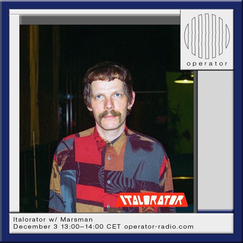 Italorator w/ Marsman [Episode 20]