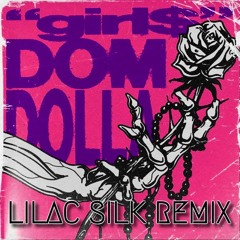 Girls (girl$) - Dom Dolla (Lilac Silk Remix)
