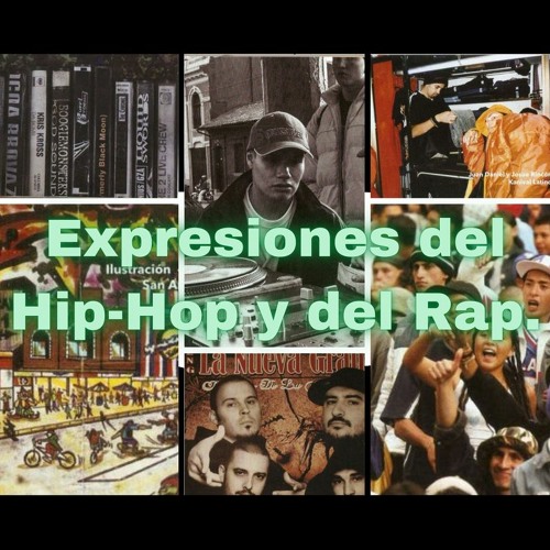 Trabajo Final Estudios Culturales - Expresiones del Hip-Hop Y del Rap.