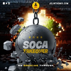 2025 SOCA TAKE OVER (TUNES TO KNOW) | DJ JEL "2025 SOCA MIX"