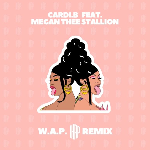 Stream CARDI B. FEAT. MEGAN THEE STALLION WAP (LHAP REMIX) by LHAP Listen online for free on