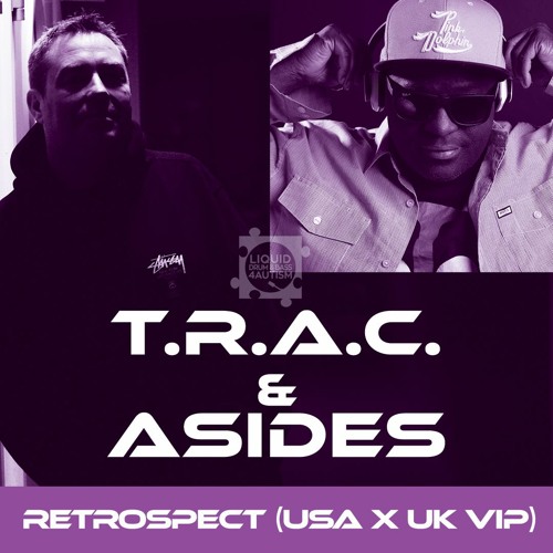 T.R.A.C. & A Sides - Retrospect (USA X UK VIP) (Preview)