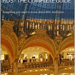 [Access] KINDLE 🖌️ RDS - The Complete Guide: Everything you need to know about RDS.
