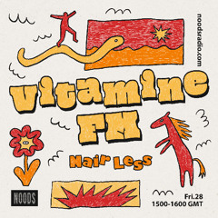 Vitamine FM w/ Nairless - Noods Radio (28.03.25)