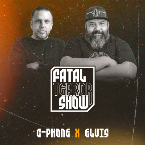 Fatal Terror - Elvis & C-phone 10-06-2026