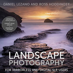 [VIEW] EBOOK 📂 Landscape Photography: For Mirrorless and Digital SLR Users by  Danie