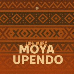 Luis Maro - Moya Upendo