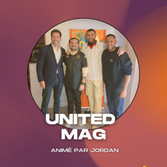 UNITED MAG - Ep20 - Invités : Endoume et La meulerie