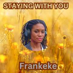 Staying With You