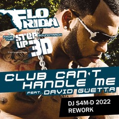 Flo Rida, David Guetta - Club Can't Handle Me (DJ S4M-D 2022 Rework) SC EDIT PITCHED / FREE DL