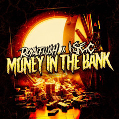 ROYALFLU$H x 1sec - MONEY IN THE BANK