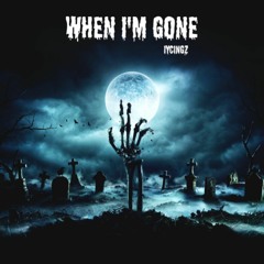 When I'm Gone
