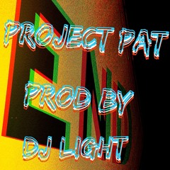 ProjectPAT (Prod By DJ Light)