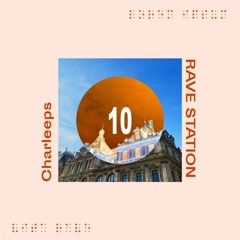 RAVE STATION 010 - Charleeps