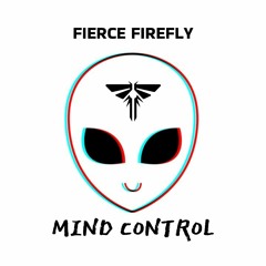 Fierce Firefly - Mind Control
