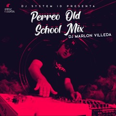 Reggaetón Old School Mix | DJ Marlon Villeda | TGWW