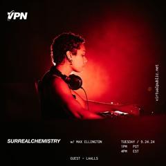 VPN Radio: Surrealchemistry 9/24/24 w/ LAALLS