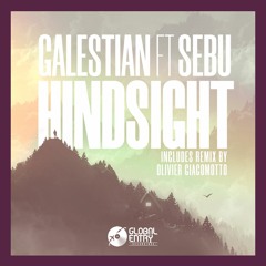 PREMIERE: Galestian ft. Sebu - Hindsight (Dub Mix) [Global Entry Recordings]
