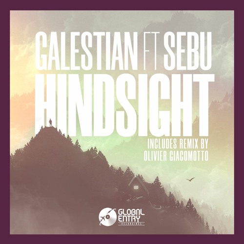 PREMIERE: Galestian ft. Sebu - Hindsight (Dub Mix) [Global Entry Recordings]